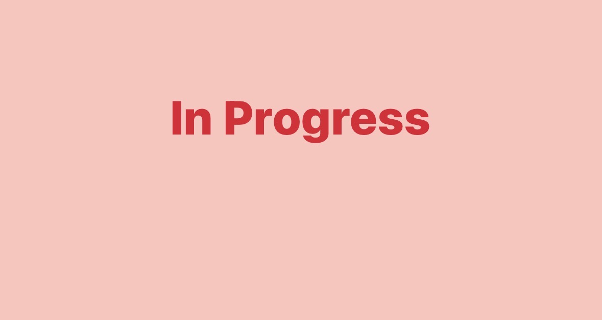 in progress